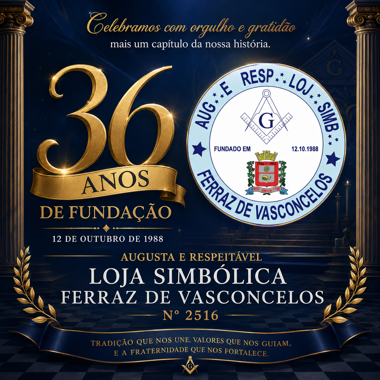36 anos da Fundação da Augusta e Respeitável Loja Simbólica Ferraz de Vasconcelos N° 2516
